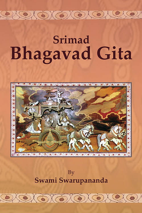 Srimad Bhagavad Gita - Translated By Swami Swarupananda Srimad Bhagavad Gita - Translated By Swami Swarupananda