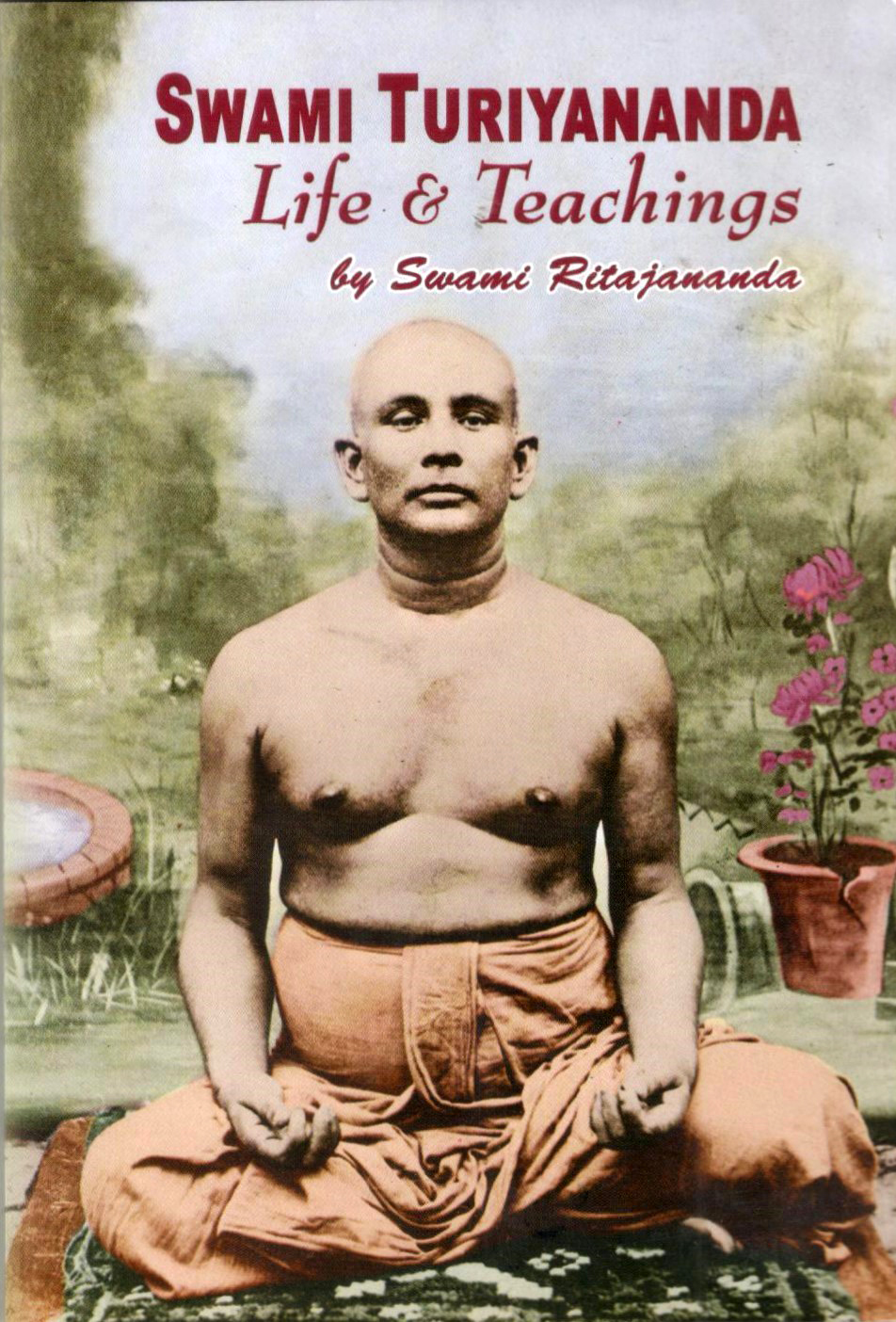 Swami Turiyananda - Life and Teachings Swami Turiyananda - Life and Teachings