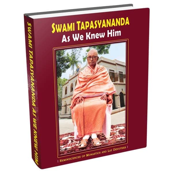 Swami Tapasyananda As We Knew Him Swami Tapasyananda As We Knew Him