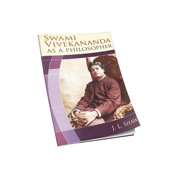 Swami Vivekananda As A Philosopher Swami Vivekananda As A Philosopher