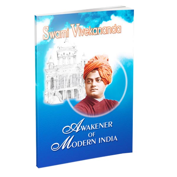 Swami Vivekananda - Awakener of Modern India