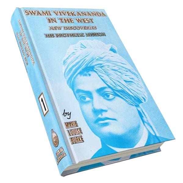 Swami Vivekananda in the West - New Discoveries - His Prophetic Misssion Volume - 1