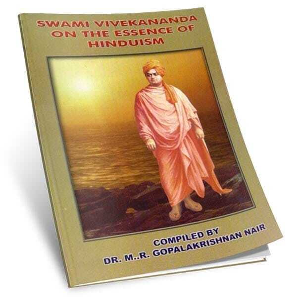 Swami Vivekananda On the Essence of Hinduism Swami Vivekananda On the Essence of Hinduism