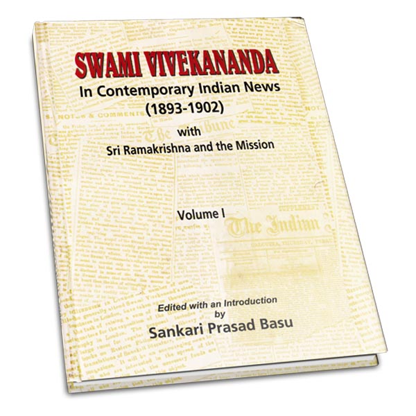 Swami Vivekananda in Contemporary Indian News Volume - 1 Swami Vivekananda in Contemporary Indian News Volume - 1