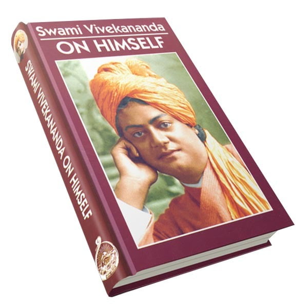 Swami Vivekananda on Himself Swami Vivekananda on Himself