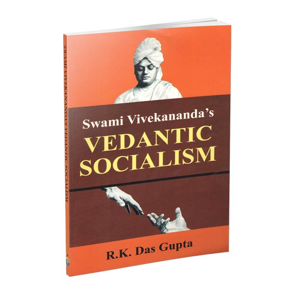 Swami Vivekananda's Vedantic Socialism Swami Vivekananda's Vedantic Socialism