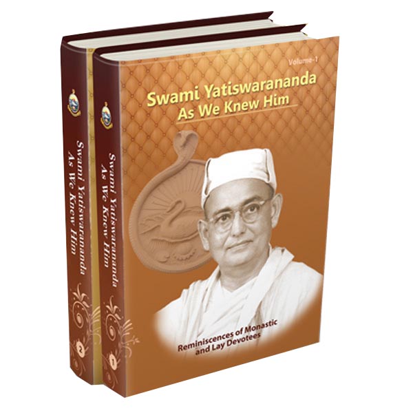 Swami Yatiswarananda As We Knew Him Volumes 1 - 2