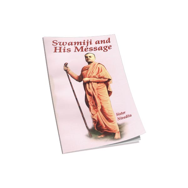 Swamiji and His Message Swamiji and His Message