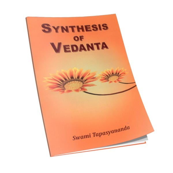 Synthesis of Vedanta Synthesis of Vedanta