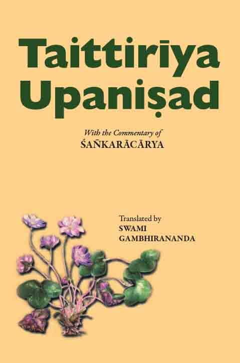 Taittiriya Upanishad - Translated By Swami Gambhirananda Taittiriya Upanishad - Translated By Swami Gambhirananda