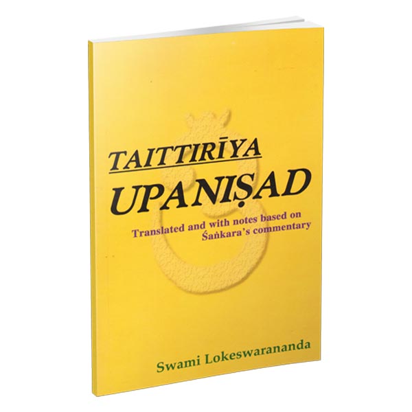 Taittiriya Upanishad - Translated By Swami Lokeswarananda