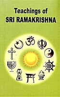 Teachings of Sri Ramakrishna Teachings of Sri Ramakrishna