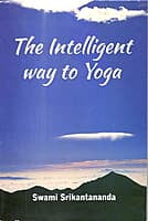 The Intelligent Way To Yoga The Intelligent Way To Yoga