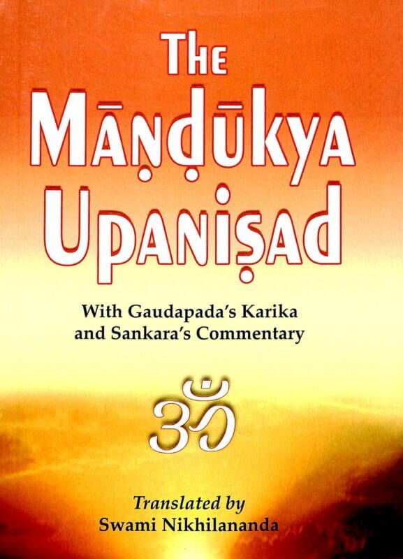 Mandukya Upanishad - Translated By Swami Nikhilananda Mandukya Upanishad - Translated By Swami Nikhilananda