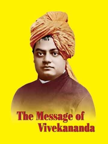 The Message of Vivekananda The Message of Vivekananda