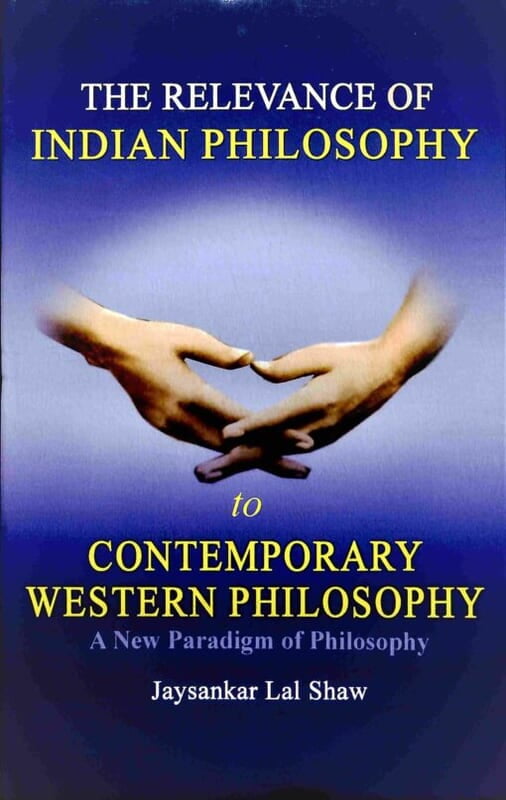 The Relevance of Indian Philosophy to Contemporary Western Philosophy (English) (Deluxe)