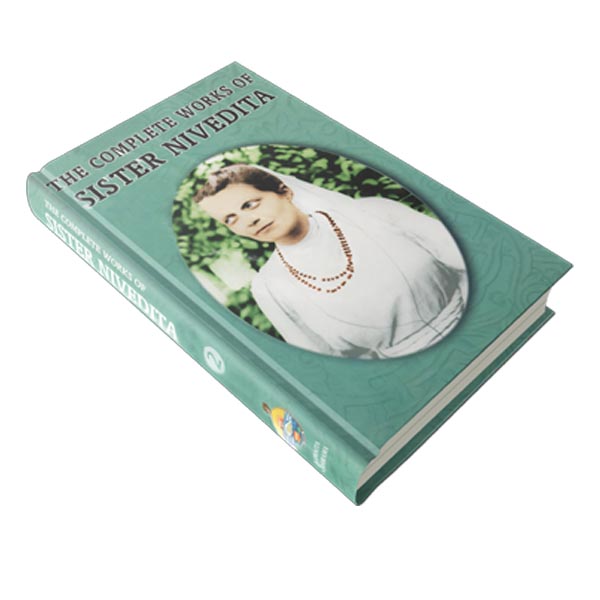 The Complete Works of Sister Nivedita Volume - 2 The Complete Works of Sister Nivedita Volume - 2