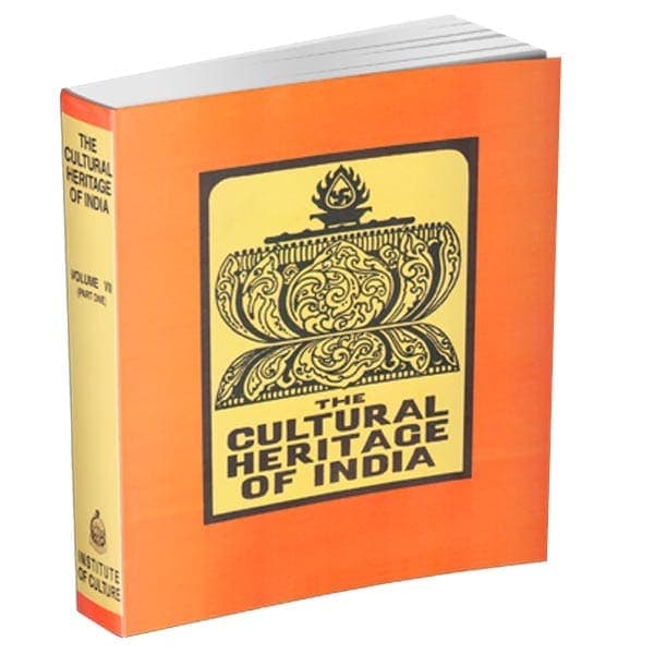 The Cultural Heritage of India Volume - 7