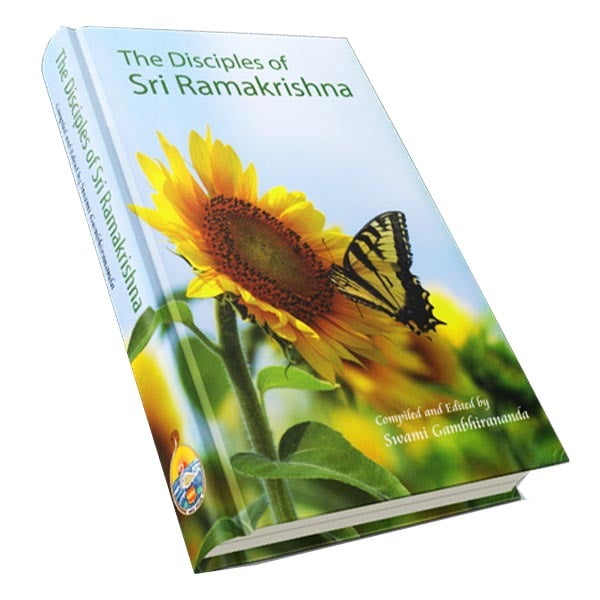 The Disciples of Sri Ramakrishna The Disciples of Sri Ramakrishna