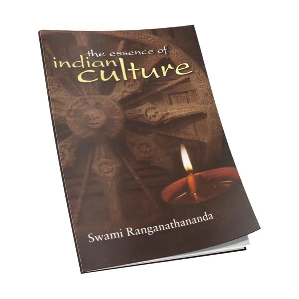 The Essence of Indian Culture The Essence of Indian Culture