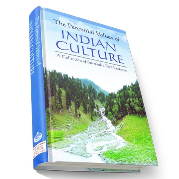 The Perennial Values of Indian Culture The Perennial Values of Indian Culture