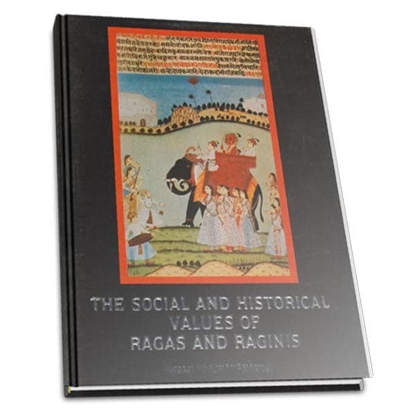 Social and Historical Values of Ragas and Raginis Social and Historical Values of Ragas and Raginis