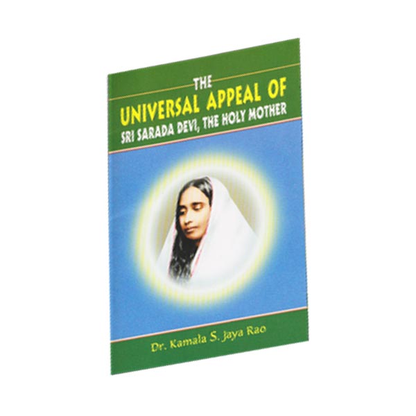 The Universal Appeal of Sri Sarada Devi The Holy Mother