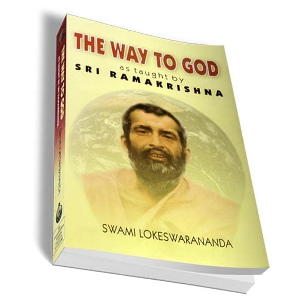 The Way to God - as taught by Sri Ramakrishna