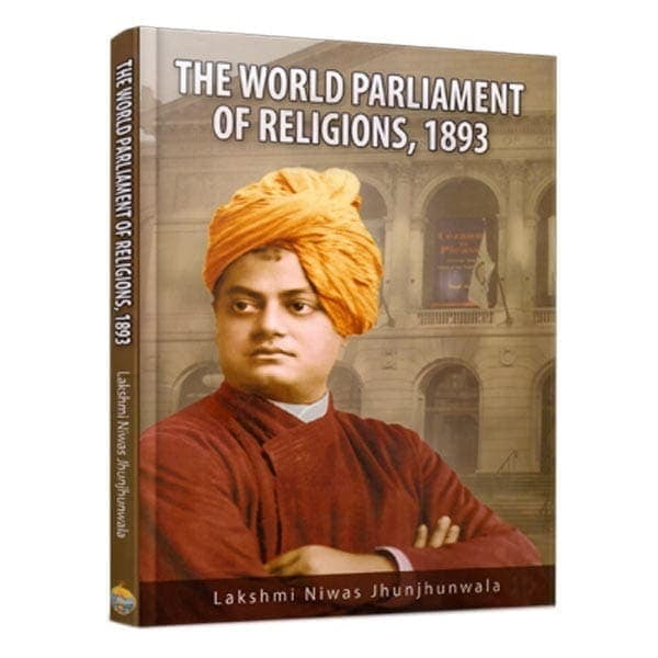 The World Parliament of Religions 1893 The World Parliament of Religions 1893