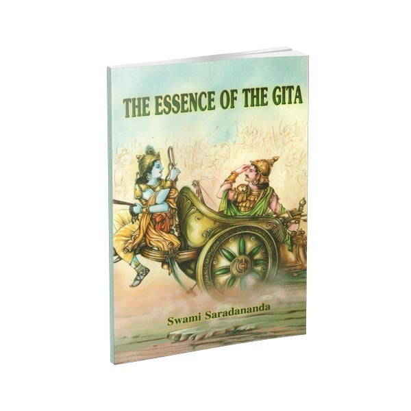 The Essence of the Gita The Essence of the Gita
