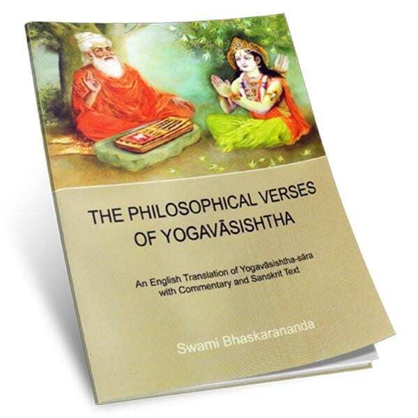 The Philosophical Verses of Yogavasishtha The Philosophical Verses of Yogavasishtha