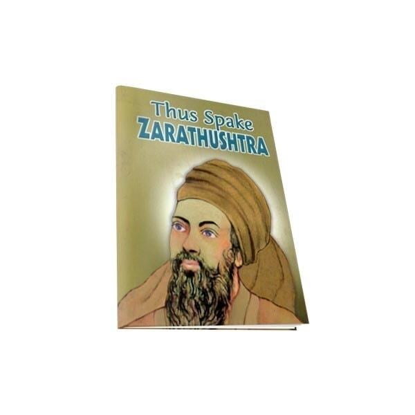Thus Spake Zarathushtra Thus Spake Zarathushtra