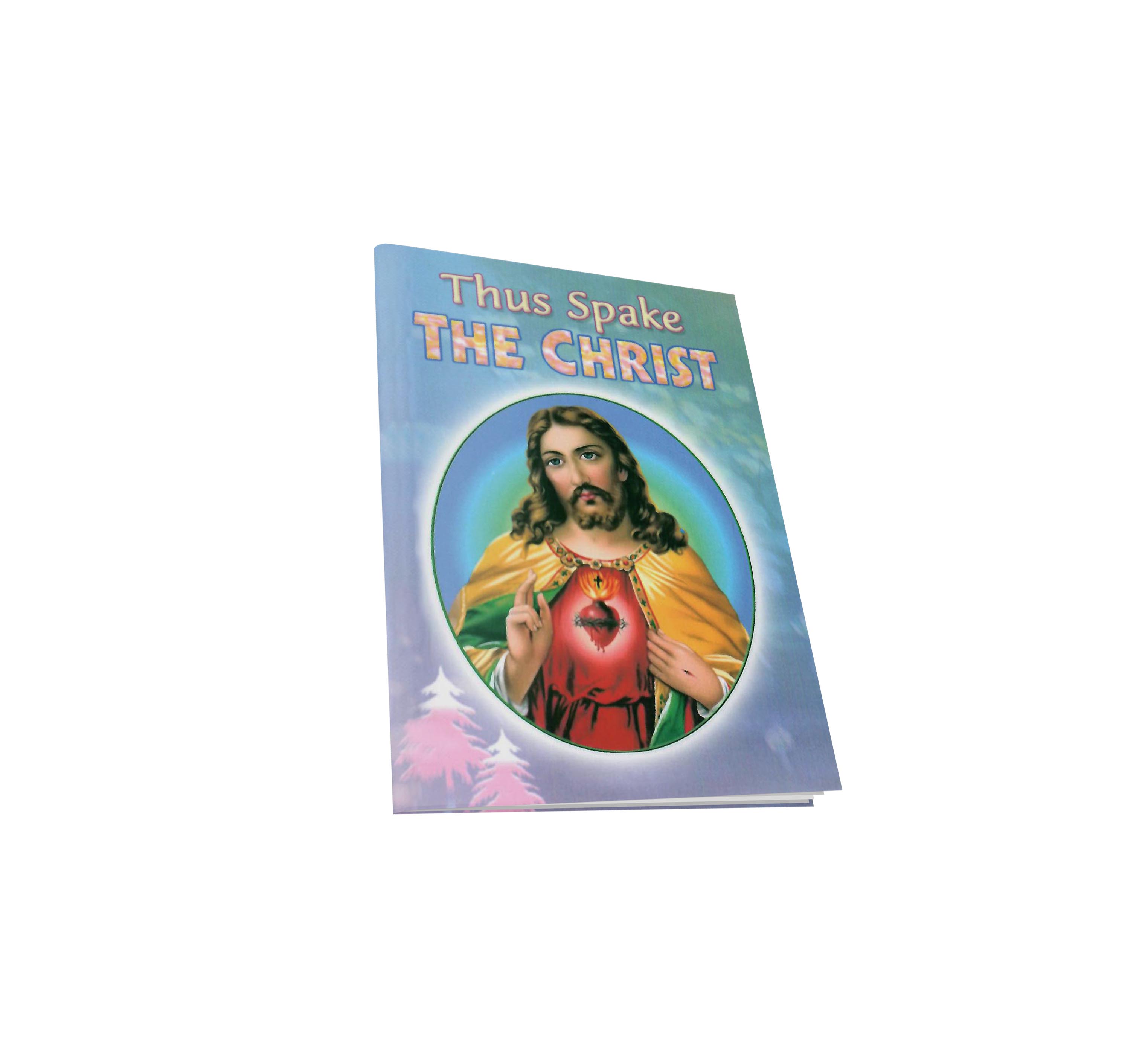 Thus Spake the Christ Thus Spake the Christ