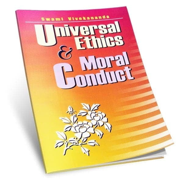 Universal Ethics and Moral Conduct Universal Ethics and Moral Conduct