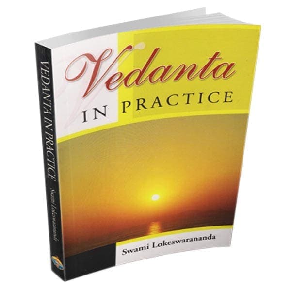 Vedanta in Practice by Swami Lokeswarananda