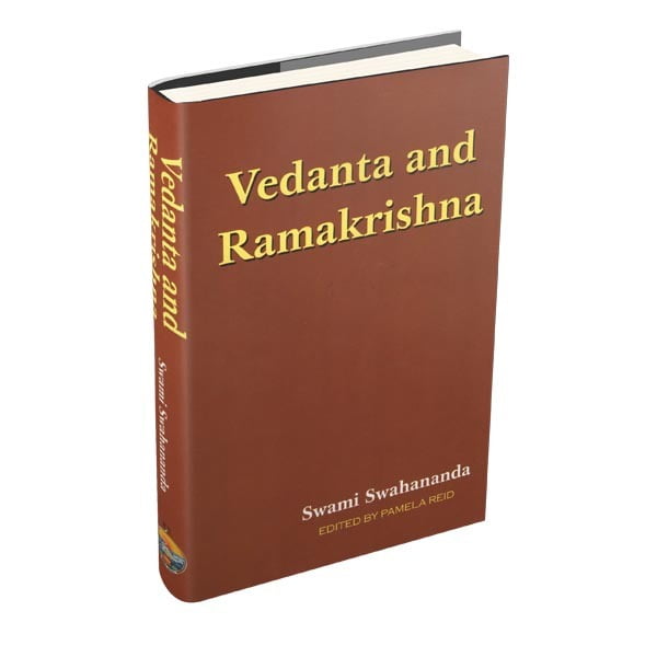 Vedanta and Ramakrishna Vedanta and Ramakrishna
