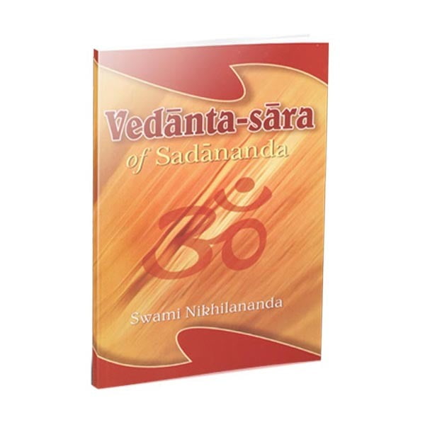 Vedanta-sara of Sadananda Vedanta-sara of Sadananda