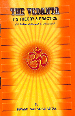 The Vedanta Its Theory and Practice