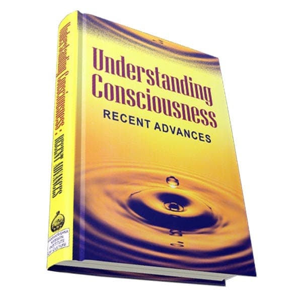 Understanding Consciousness - Recent Advances Understanding Consciousness - Recent Advances
